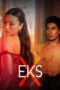 Nonton Film Eks (2024) Terbaru Nonton Film Eks (2024) Terbaru