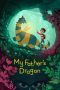 Nonton Film My Father’s Dragon (2022) Terbaru Nonton Film My Father’s Dragon (2022) Terbaru