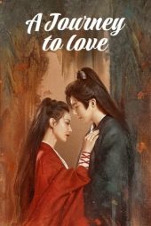 Nonton Film A Journey to Love (2023) Terbaru