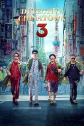 Nonton Film Detective Chinatown 3 (2021) Terbaru