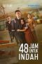 Nonton Film 48 Jam Untuk Indah (2022) Terbaru Nonton Film 48 Jam Untuk Indah (2022) Terbaru