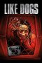 Nonton Film Like Dogs (2021) Terbaru Nonton Film Like Dogs (2021) Terbaru