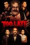 Nonton Film Too Late (2021) Terbaru