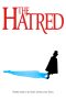 Nonton Film The Hatred (2018) Terbaru Nonton Film The Hatred (2018) Terbaru