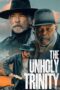 Nonton Film The Unholy Trinity (2025) Terbaru Nonton Film The Unholy Trinity (2025) Terbaru