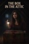 Nonton Film The Box in the Attic (2026) Terbaru Nonton Film The Box in the Attic (2026) Terbaru